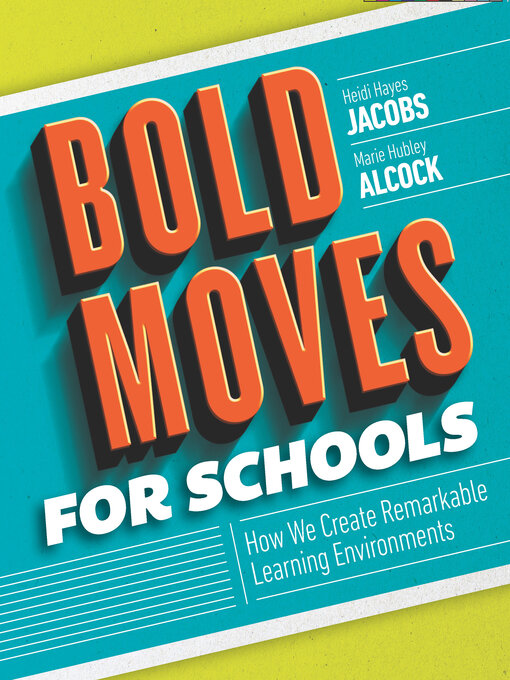 Title details for Bold Moves for Schools by Heidi Hayes Jacobs - Available